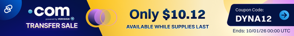 Dynadot .com transfer sale, only $10.12 with coupon code DYNA12, available while supplies last, ends October 1, 2026.